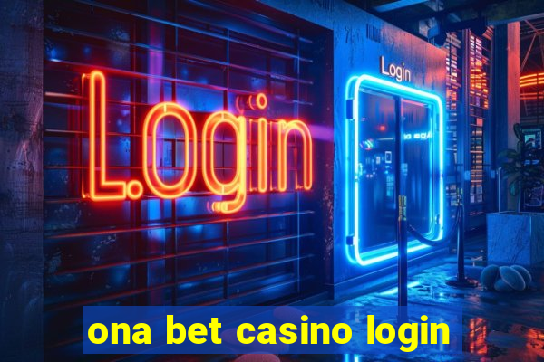 ona bet casino login